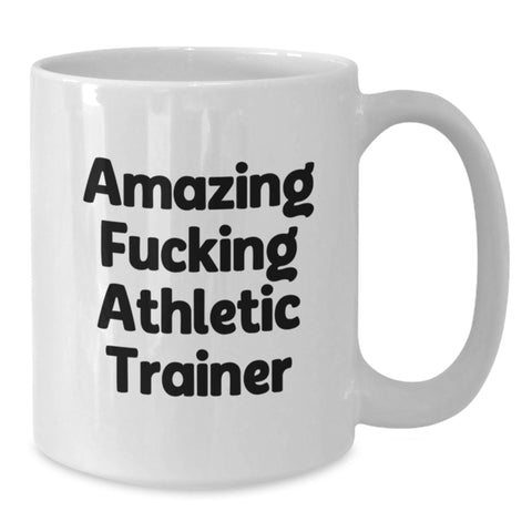 Image of Funny Athletic Trainer Gifts from Men to Friends, White Coffee Mug for Graduation Unique Gifts, Amazing 'F--king Athletic Trainer' Quote - Additional