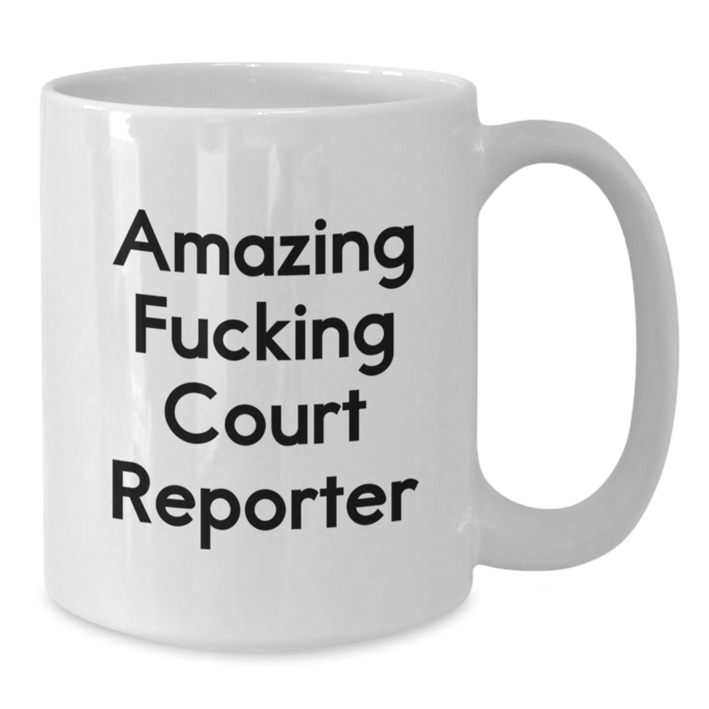 Funny Court Reporter Gifts from Friends - Amazing Court Reporter, White Coffee Mug for Court Reporter, Court Reporter Graduation Unique - Additional