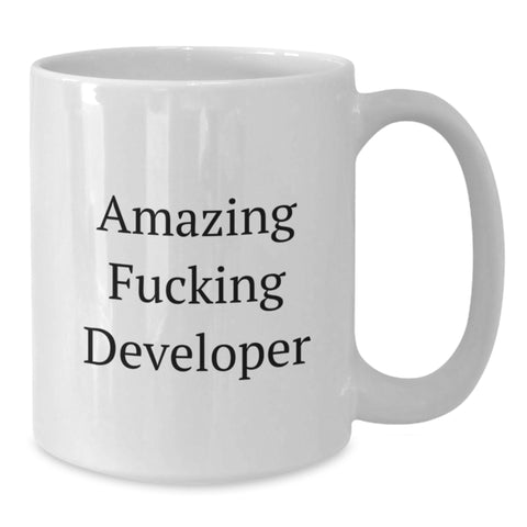 Image of Funny Developer Gifts, White Coffee Mug for Developer, Amazing F--king Developer Quote, Gifts from Friends, Gifts for Men, White Graduation Unique Gifts - Additional
