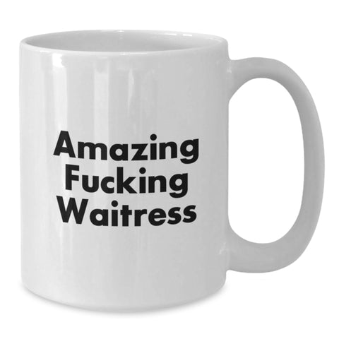 Image of Funny Waitress Gifts for Friends from Men, Unique White Coffee Mug with Amazing 'F--king Waitress' Quote, 11oz/15oz Ceramic, Perfect Graduation Unique Gifts - Additional