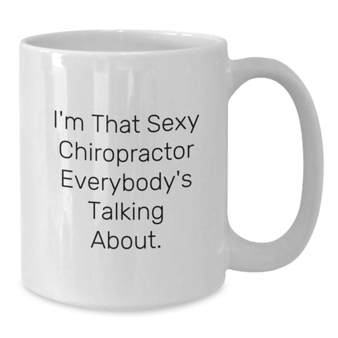 Image of Funny Chiropractor Gifts from Friends - Sexy Chiropractor Quote White Coffee Mug for Chiropractor - Unique Graduation Gifts for Men, Women, Friends, Coworkers and Family - Additional