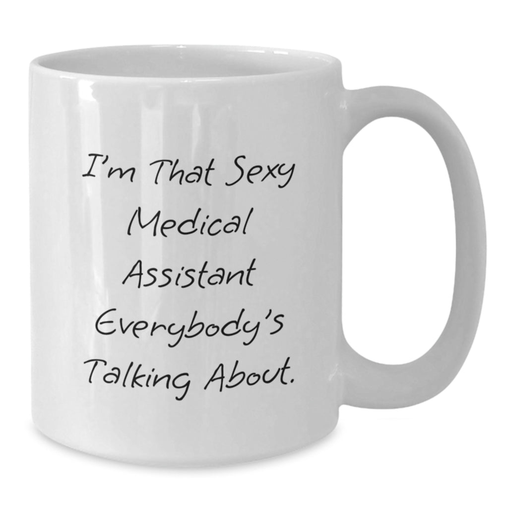 Funny Medical Assistant White Coffee Mug Gifts from Friends and Family for Graduation Unique Personalized Gift Ideas - Additional