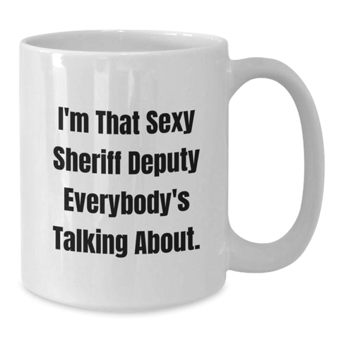 Image of Funny Sheriff Deputy White Coffee Mug Gifts from Friends to Sheriff Deputy Graduation Unique Gifts - Additional