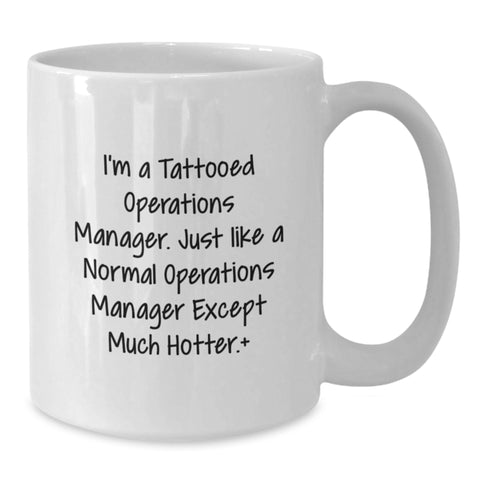 Image of Funny Operations Manager Gifts for Men, Unique White Coffee Mugs with I'm A Tattooed Operations Manager, Perfect for Operations Manager Graduation, Gifts from Friends to Coworkers - Additional