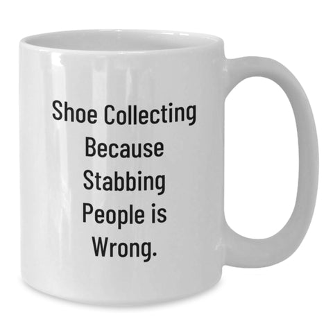 Image of Funny Shoe Collecting White Coffee Mug Gifts for Shoe Collecting Enthusiasts from Friends, Unique Graduation Gifts for Women, Funny Coffee Mug - 11oz or 15oz White Ceramic - Additional