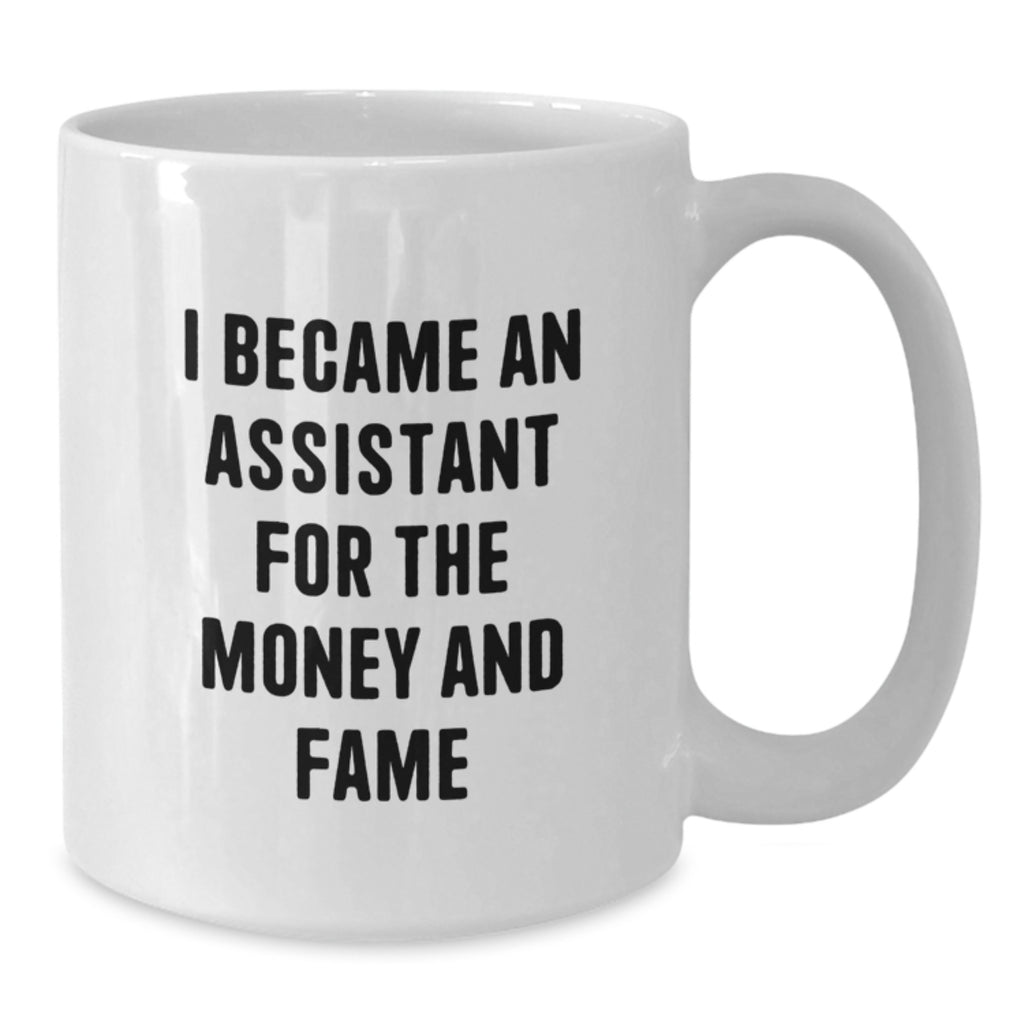 Funny Assistant Quotes Inspirational White Coffee Mug Gifts for Assistant Graduation Unique - Additional