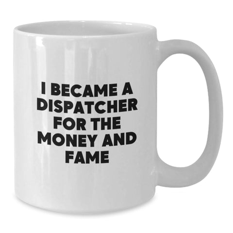 Image of Inspiration for Dispatchers, Funny Quote White Coffee Mug Gifts from Friends to Graduation Unique Gifts for Men and Women Dispatcher Enthusiasts - Additional