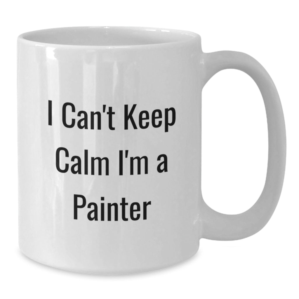 Funny Painter Gifts from Friends - I'm a Painter White Coffee Mug for Painter Graduation Unique Gifts - Additional