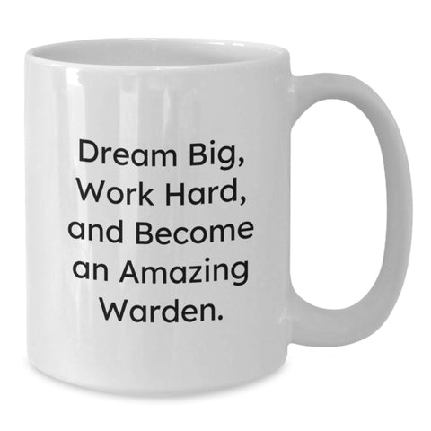 Image of Warden White Coffee Mug, Gifts from Friends to Men, Inspirational Quote, Christmas Unique Gifts, Dream Big Work Hard - Additional