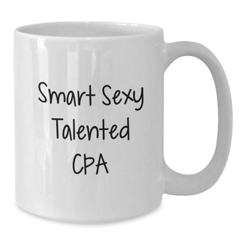 Image of Smart Sexy Talented CPA Inspirational Gift for CPA, Unique White Coffee Mug for Christmas, Funny Quote Gifts from Friends for Friends - Additional