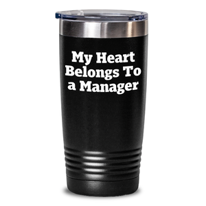 Funny Manager Gifts, My Heart Belongs To A Manager Quote Tumbler, 20oz or 30oz Stainless Steel, Ideal Gifts from Friends to Manager, Father's Day Unique Gifts - Main