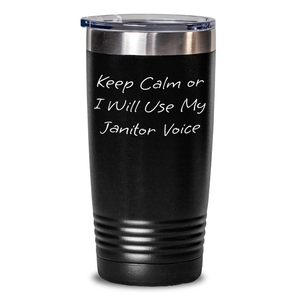 Janitor Humor Gifts from Friends and Family - 'Keep Calm Or I Will Use My Janitor Voice' Funny Tumbler for Mom's Day, Unique Janitor Themed Gifts - Main
