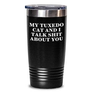 Tuxedo Cat Gifts, Fun Quote Tumbler for Graduation - Black, 20oz or 30oz, Stainless Steel/Powder Coating, Gifts from Men to Women, Friends, Coworkers, Family, Gifts for Tuxedo Cat Lovers - Main