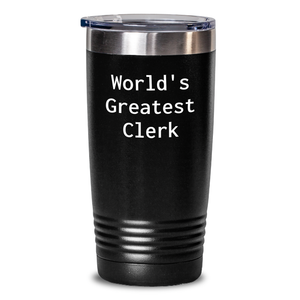 Funny Clerk Gifts - World's Greatest Clerk Tumbler, 20oz or 30oz Capacity, Stainless Steel/Powder Coating, Gifts from Men, Women, Friends, or Family for Clerk on Mother's Day - Main