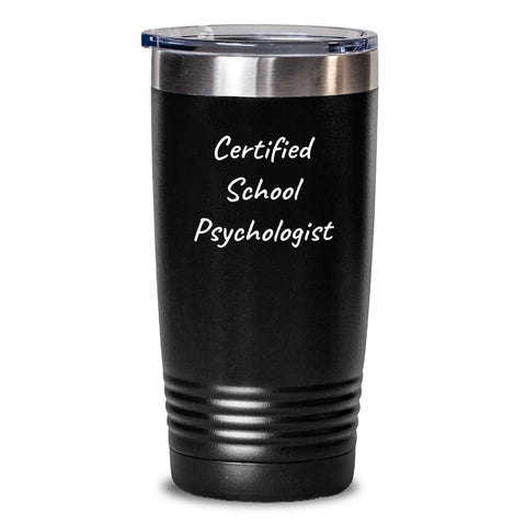 Image of Funny School Psychologist Gifts, Gifts from Friends to School Psychologist, Birthday Unique Tumblers, 'Certified School Psychologist' Quote, 20oz or 30oz Stainless Steel Powder Coated Tumbler - Main