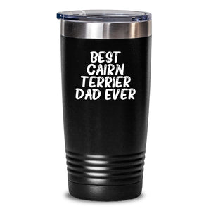 Funny Cairn Terrier Dog Lover Gifts from Men to Cairn Terrier Dad on Birthday Unique Tumblers, Best Cairn Terrier Dad Ever Quote, 20oz or 30oz Vacuum Insulated Stainless Steel Tumbler - Main