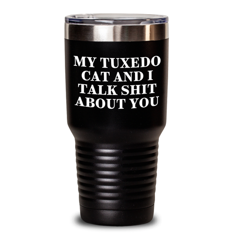 Image of Tuxedo Cat Gifts, Fun Quote Tumbler for Graduation - Black, 20oz or 30oz, Stainless Steel/Powder Coating, Gifts from Men to Women, Friends, Coworkers, Family, Gifts for Tuxedo Cat Lovers - Main