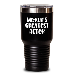 Funny Actor Gifts for Her - 'World's Greatest Actor' Quote Tumbler for Mother's Day, Black 20oz/30oz Vacuum Insulated Stainless Steel