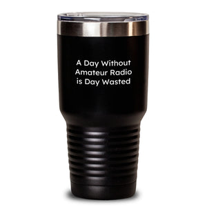Funny Quote Amateur Radio Gifts from Friends for Valentine's Unique Tumblers - 20oz or 30oz Insulated Stainless Steel Gifts