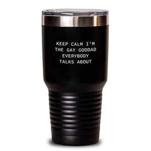 Funny Gay Goddad Gifts from Men to Gay Dads, Keep Calm Tumbler 20oz or 30oz, Perfect for Christmas Unique Presents