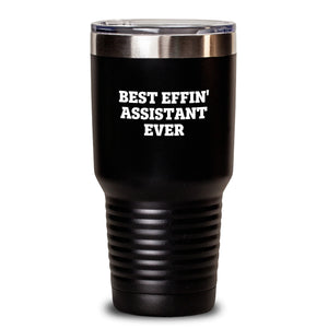 Funny Assistant Gifts from Friends, Best Effin' Assistant Ever Tumbler, Birthday Unique Assistant Ideas