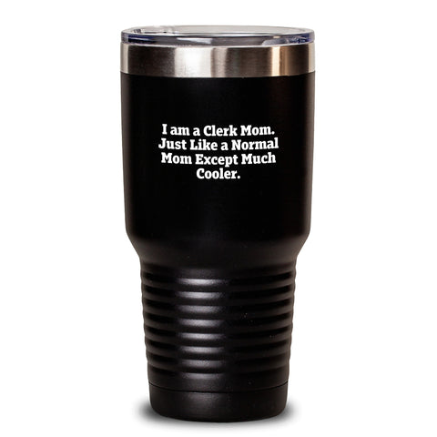 Image of Funny Clerk Mom Gifts, Birthday Unique Gifts for Clerk, Tumbler Insulated Gifts from Family, Clerk Friends Gift for Mom - 20oz/30oz - Main