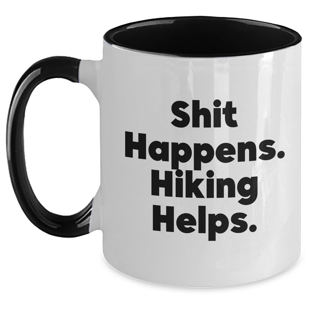 Hiking Funny Quote Two Tone Coffee Mug, Gifts from Friends for Dad, Father's Day Unique Hiking Gifts for Men, Shit Happens. Hiking Helps. - Main