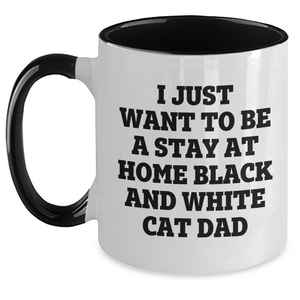 Funny Black and White Cat Dad Gifts - I Just Want To Be A Stay At Home Two Tone Coffee Mug for Father's Day - Main