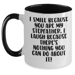 Funny Stepfather Gifts, I Smile Because You Are My Stepfather, Two Tone Coffee Mug for Mother's Day - Main