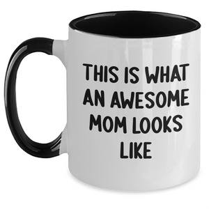 Funny Mom Gifts from Friends - This Is What An Awesome Mom Looks Like Two-Tone Coffee Mug, Father's Day Unique Gifts for Mom - Main