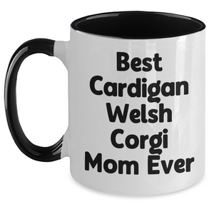 Best Cardigan Welsh Corgi Mom Ever Two Tone Coffee Mug Gifts for Dog Lovers | Unique Father's Day Present for Corgi Moms from Daughters, Sons, and Husbands - Main