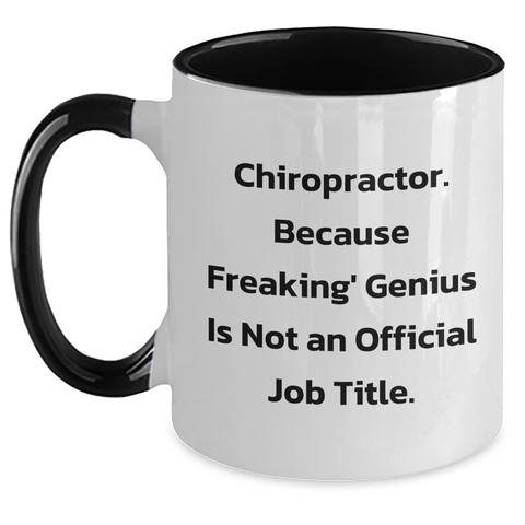 Image of Chiropractor Funny Gifts, 'Chiropractor. Because Freaking' genius Is Not An Official Job Title.' Two Tone Coffee Mug for Chiropractor, Father's Day Unique Gifts from Family, Friends, or Coworkers - Main