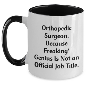 Orthopedic Surgeon Gifts, Funny Quote Two Tone Coffee Mugs, Gifts from Family for Orthopedic Surgeon, Father's Day Unique Gifts - Main