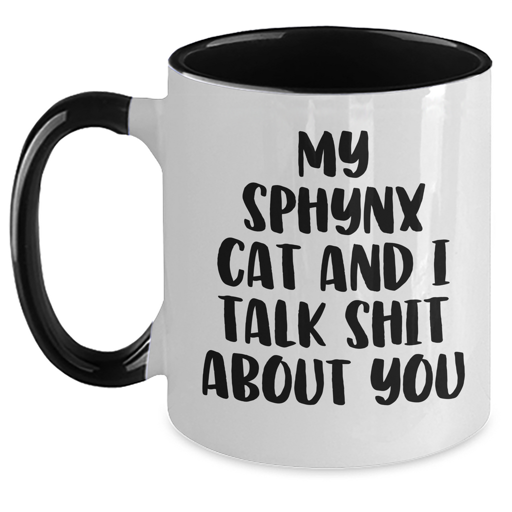 Sphynx Cat Quotes Funny Gifts for Mom from Dad - Two Tone Coffee Mug, Mother's Day Unique Gifts from Men to Sphynx Cat Lovers - Main