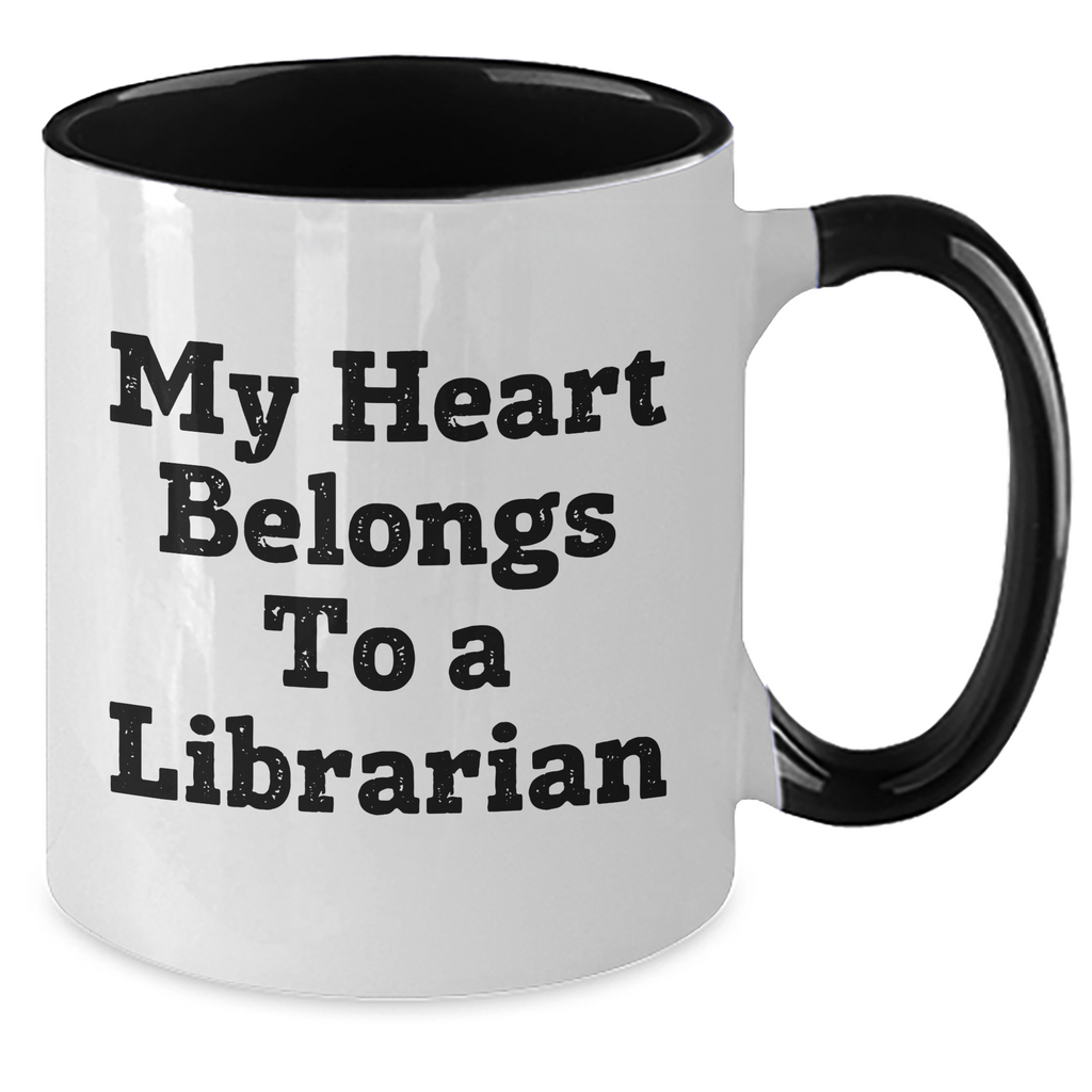 Funny Librarian Gifts for Men, Women, or Friends - My Heart Belongs To A Librarian Two Tone Coffee Mug, Perfect for Father's Day, Gifts from Family, Coworkers, or Students - Additional