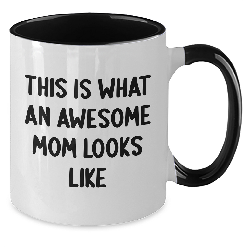 Funny Mom Gifts from Friends - This Is What An Awesome Mom Looks Like Two-Tone Coffee Mug, Father's Day Unique Gifts for Mom - Additional