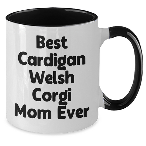 Image of Best Cardigan Welsh Corgi Mom Ever Two Tone Coffee Mug Gifts for Dog Lovers | Unique Father's Day Present for Corgi Moms from Daughters, Sons, and Husbands - Additional