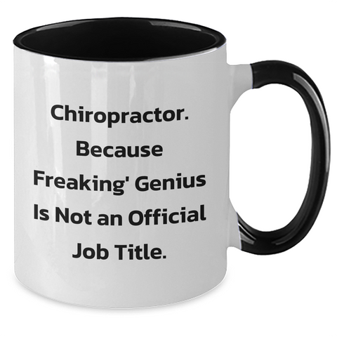 Image of Chiropractor Funny Gifts, 'Chiropractor. Because Freaking' genius Is Not An Official Job Title.' Two Tone Coffee Mug for Chiropractor, Father's Day Unique Gifts from Family, Friends, or Coworkers - Additional