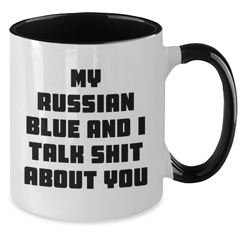 Russian Blue Cat Lovers Funny Coffee Mug Gifts from Family for Mother's Day - 'My Russian Blue And I Talk Shit About You' Quote - Additional