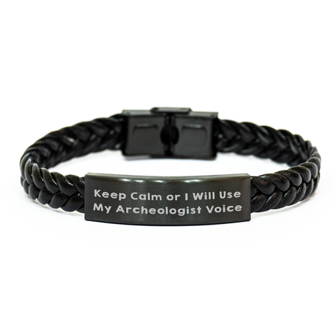 Image of Archeologist Humor Interlaced Leather Bracelet, Funny Gift from Friends for Mother's Day, Keep Calm Or I Will Use My Archeologist Voice, Stylish Accessories for Men and Women - Image 1
