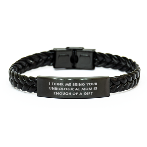 Image of Unbiological Mom Gifts, I Think Me Being Your Unbiological Mom Is Enough Of A Gift Interlaced Leather Bracelet, Mother's Day Unique Gifts from Friends to Unbiological Mom - Image 1