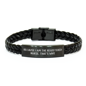 Funny Registered Nurse Gifts, Interlaced Leather Bracelets for Men, Women, Coworkers, Family, Friends - Because I Am The Registered Nurse. That's Why., Unique Graduation Gifts from Family to Nurses - Image 1