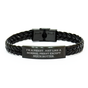 Funny Priest Gifts from Men to Priest, Unique Interlaced Leather Bracelet for Mother's Day, I'm A Priest. Just Like A Normal Priest Except Much Hotter. - Image 1