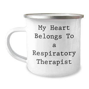 Funny Respiratory Therapist Gifts from Men - My Heart Belongs To A Respiratory Therapist Quote on a Camping Mug for Fathers Day - Image 1