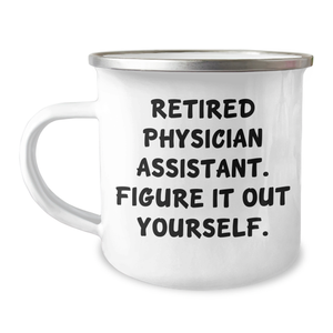 Funny Physician Assistant Gifts from Friends for Men on Father's Day, 'Figure It Out Yourself' Camping Mug - Image 1