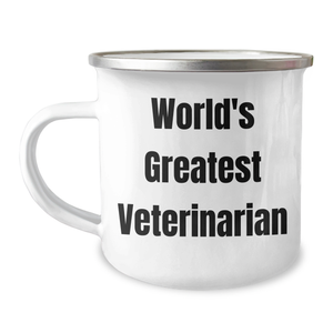 Veterinarian Humor Camping Mug, 'World's Greatest Veterinarian' Quote, Unique Gifts from Family to Men, Women, for Mother's Day - Image 1
