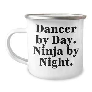 Dancer Gifts: Funny Quote Camping Mugs for Men or Women, Gifts from Friends to Dancer Lovers, Father's Day Unique Gifts - Image 1