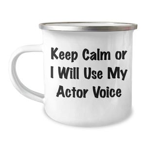 Funny Actor Gifts from Men for Camping Mug Lovers - Keep Calm Or I Will Use My Actor Voice, Mother's Day Unique Gifts - Image 1