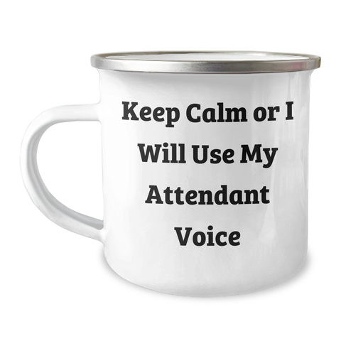 Image of Funny Attendant Gifts, Keep Calm Or I Will Use My Attendant Voice, Camping Mug for Men, Gifts from Friends to Family, Unique Father's Day Unique Gifts - Image 1