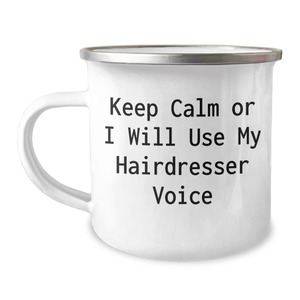 Funny Hairdresser Gifts for Dad - Keep Calm Or I Will Use My Hairdresser Voice - Camping Mug for Father's Day Unique Gifts from Family, Friends, or Coworkers, Perfect for Hairdresser Enthusiasts - Image 1